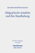 Cover: Alt&auml;gyptische Amulette und ihre Handhabung - Mohr Siebeck