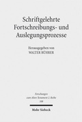 Cover: Schriftgelehrte Fortschreibungs- und Auslegungsprozesse - Mohr Siebeck