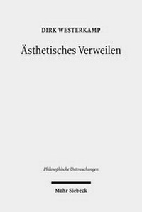 Abbildung von: Ästhetisches Verweilen - Mohr Siebeck