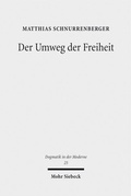 Cover: Der Umweg der Freiheit - Mohr Siebeck