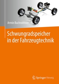 Abbildung von: Schwungradspeicher in der Fahrzeugtechnik - Springer Vieweg