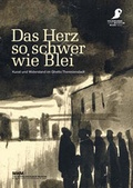 Cover: Das Herz so schwer wie Blei - &Ouml;sterreichisches Museum f&uuml;r Volkskunde