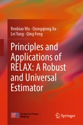 Cover: Principles and Applications of RELAX: A Robust and Universal Estimator - Springer
