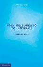 Cover: From Measures to Ito Integrals - Cambridge University Press