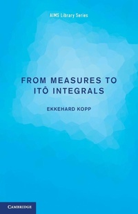 Enlarge image Cover: From Measures to Ito Integrals - Cambridge University Press