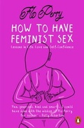 Cover: How to Have Feminist Sex - Penguin Books Ltd