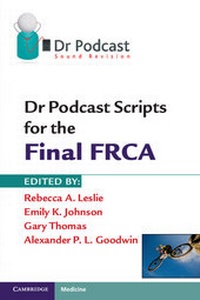Enlarge image Cover: Dr Podcast Scripts for the Final FRCA - Cambridge University Press