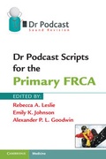 Cover: Dr Podcast Scripts for the Primary FRCA - Cambridge University Press
