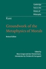 Cover: Kant: Groundwork of the Metaphysics of Morals - Cambridge University Press