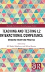 Cover: Teaching and Testing L2 Interactional Competence - Routledge