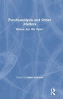 Cover: Psychoanalysis and Other Matters - Routledge
