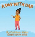 Cover: A Day with Dad - Ckj Enterprises