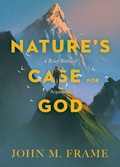 Cover: Nature's Case for God - Lexham Press