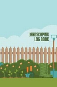 Abbildung von: Landscaping Log Book - The Mindful Word