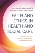 Cover: Faith and Ethics in Health and Social Care - Jessica Kingsley Publishers