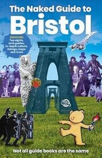 Abbildung von: The Naked Guide to Bristol - Tangent Books