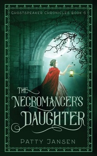 Enlarge image Cover: The Necromancer's Daughter - Capricornica Publications