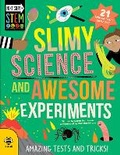 Cover: Slimy Science and Awesome Experiments - b small publishing limited