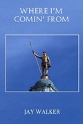 Cover: Where I'm Comin' From - Stillwater River Publications