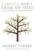 Cover: Carrots Don't Grow on Trees - Discovery Books LLC