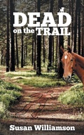 Cover: Dead on the Trail - Blue Fortune Enterprises LLC
