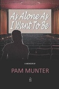 Enlarge image Cover: As Alone As I Want To Be - Adelaide Books