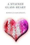 Cover: A Stained Glass Heart - Creative Talents Unleashed