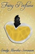 Cover: Fairy Perfume - Emily Martha Sorensen