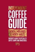 Cover: North, Midlands & North Wales Independent Coffee Guide: No 5 - Salt Media Ltd