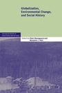 Cover: Globalization, Environmental Change, and Social History - Cambridge University Press
