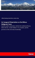 Cover: An Inaugural Dissertation on the Bilious Malignant Fever - Hansebooks