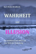 Cover: Wahrheit und Illusion - Tibethaus Verlag