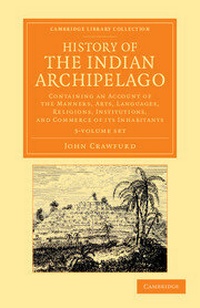 Enlarge image Cover: History of the Indian Archipelago 3 Volume Set - Cambridge University Press