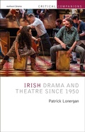 Cover: Irish Drama and Theatre Since 1950 - Methuen Drama