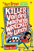 Cover: Killer Vending Machines Wrecked My Lunch - Usborne Publishing Ltd