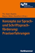 Cover: Konzepte zur Sprach- und Schriftsprachf&ouml;rderung: Praxiserfahrungen - Kohlhammer