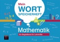 Cover: Mein Wortspeicherheft Mathematik - Friedrich Verlag