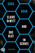 Cover: Claire DeWitt & Das Blut im Schnee - Heyne