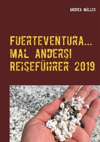 Abbildung von: Fuerteventura... mal anders! Reiseführer 2019 - BoD - Books on Demand