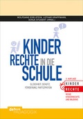 Cover: Kinderrechte in die Schule + Praxismaterialien f&uuml;r die Grundschule - Debus P&auml;dagogik