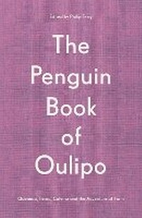 Enlarge image Cover: The Penguin Book of Oulipo - Penguin Classics