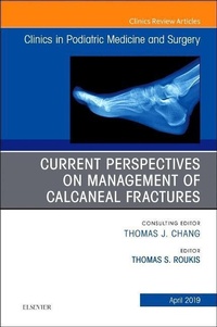 Abbildung von: Current Perspectives on Management of Calcaneal Fractures, An Issue of Clinics in Podiatric Medicine and Surgery: Volume 36-2 - Elsevier