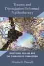 Cover: Trauma and Dissociation Informed Psychotherapy - WW Norton & Co
