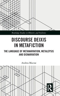 Enlarge image Cover: Discourse Deixis in Metafiction - Routledge
