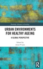 Cover: Urban Environments for Healthy Ageing - Routledge