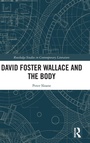 Cover: David Foster Wallace and the Body - Routledge