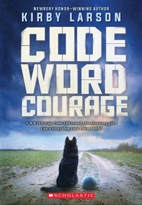 Enlarge image Cover: Code Word Courage - Scholastic Press