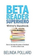 Cover: Beta Reader Superhero Writer's Handbook - Small Blue Dog Publishing Pty Ltd