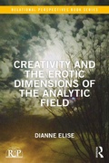 Cover: Creativity and the Erotic Dimensions of the Analytic Field - Routledge