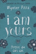 Cover: I Am Yours (Milano Softone) - Harvest House Publishers,U.S.